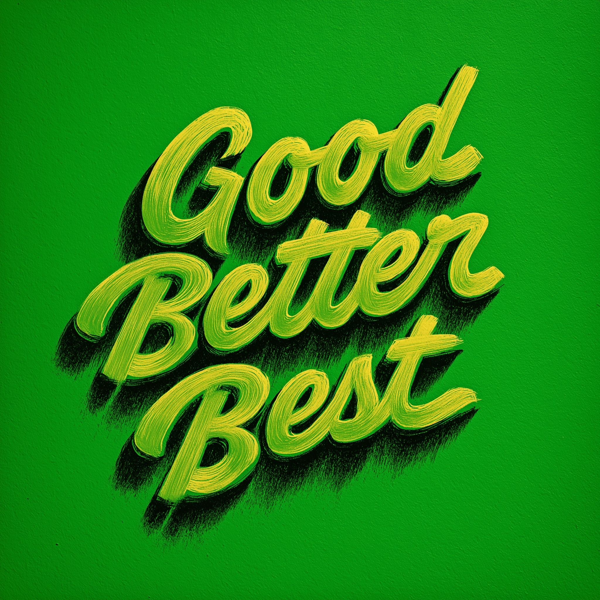 Good, Better, Best: Achieve Your Goals Today!